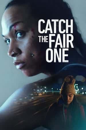 Catch The Fair One (2022)