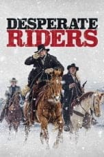 Nonton Desperate Riders (2022) Subtitle Indonesia