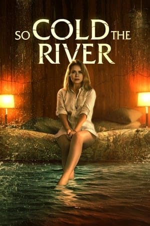 So Cold The River (2022)