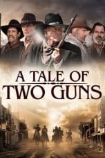 Nonton A Tale of Two Guns (2022) Subtitle Indonesia