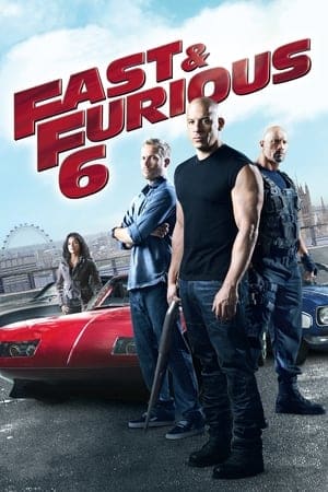 F6: Fast & Furious 6 (2013)