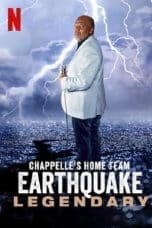 Nonton Chappelle’s Home Team – Earthquake: Legendary (2022) Subtitle Indonesia