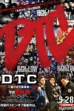 DTC –Yukemuri Junjo Hen– from High & Low (2018)