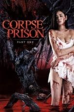 Nonton Corpse Prison: Part 1 (Shishûgoku: Ki no hen) (2017) Subtitle Indonesia