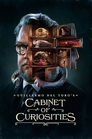 Guillermo Del Toro’s Cabinet Of Curiosities (2022)