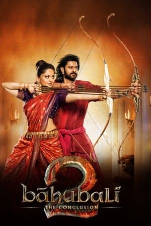 Baahubali 2: The Conclusion (2017)