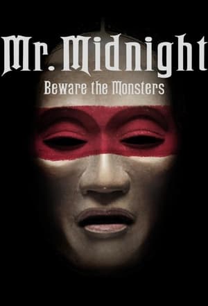 Mr. Midnight Beware The Monsters (2022)