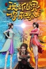 Leveling in a fantasy world (Wo Zai Xianjie Zheng Jifen)(2022)