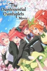 The Quintessential Quintuplets Movie (5-toubun no Hanayome) 2022