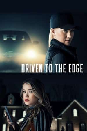 Driven To The Edge (2020)