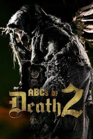 ABCs Of Death 2 (2014)