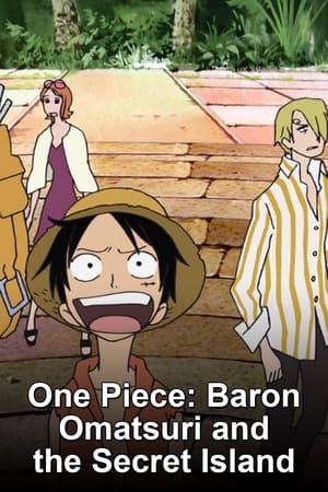 One Piece: Baron Omatsuri And The Secret Island (2005)