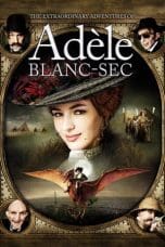 Notnon The Extraordinary Adventures of Adèle Blanc-Sec (2010) Subtitle Indonesia