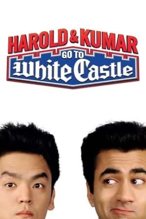 Harold & Kumar Go To White Castle (2004)