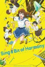 Nonton Sing a Bit of Harmony (2021) Subtitle Indonesia