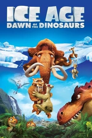 Ice Age: Dawn Of The Dinosaurs (2009)