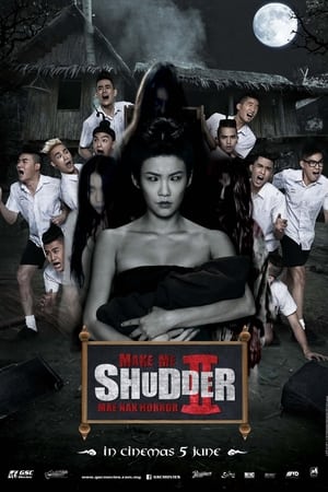 Make Me Shudder 2: Shudder Me Mae Nak (2014)