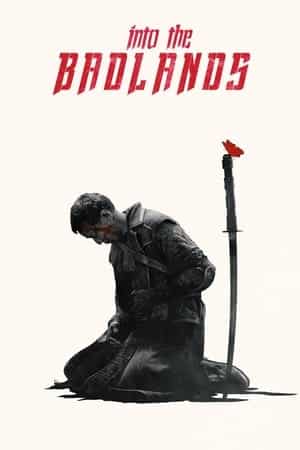 Into The Badlands (2015)