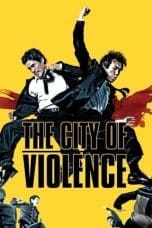 Nonton The City of Violence (2006) Subtitle Indonesia