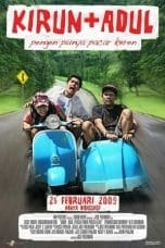 Nonton Kirun + Adul (2009) Subtitle Indonesia