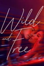 Nonton Wild and Free (2018) Subtitle Indonesia