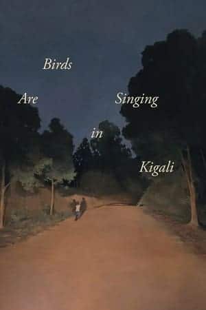 Birds Are Singing In Kigali (2017)