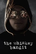 Nonton The Whiskey Bandit (2017) Subtitle Indonesia