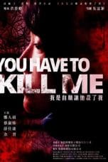 Notnon You Have To Kill Me (2021) Subtitle Indonesia