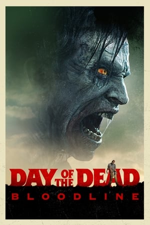 Day Of The Dead: Bloodline (2018)