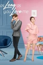 Nonton As Long as You Love Me (2020) Subtitle Indonesia