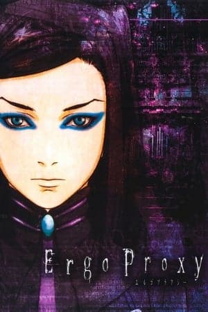 Ergo Proxy (2009)