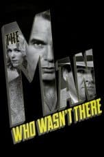 Nonton The Man Who Wasn’t There (2001) Subtitle Indonesia