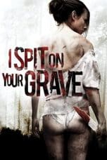 Nonton I Spit on Your Grave (2010) Subtitle Indonesia