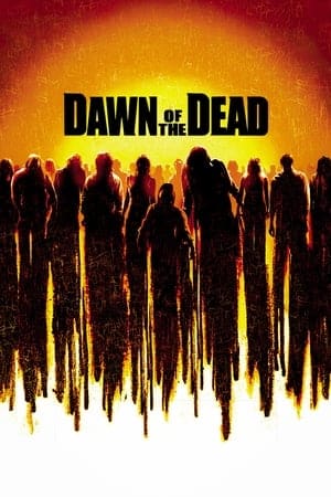 Dawn Of The Dead (2004)