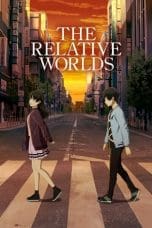 Notnon Ashita Sekai ga Owaru toshitemo  (The Relative Worlds) (2019) Subtitle Indonesia