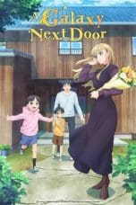 Notnon Otonari ni Ginga (A Galaxy Next Door) (2023) Subtitle Indonesia