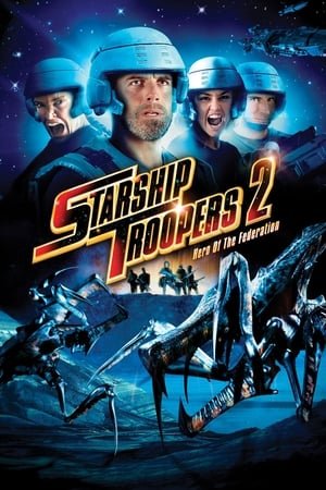 Starship Troopers 2: Hero Of The Federation (2004)