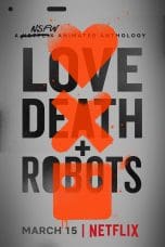 Nonton Love, Death & Robots Volume 1 (2019) Subtitle Indonesia