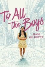 Notnon To All the Boys: Always and Forever (2021) Subtitle Indonesia