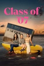 Nonton Class of ’07 (2023) Subtitle Indonesia