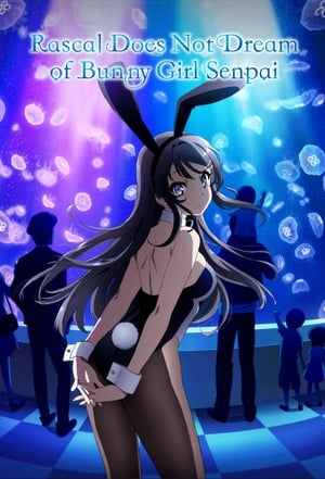 Seishun Buta Yarou Wa Bunny Girl Senpai No Yume Wo Minai (Rascal Does Not Dream Of Bunny Girl Senpai) (2018)