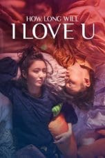 Notnon How Long Will I Love U (2018) Subtitle Indonesia