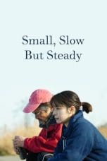 Nonton Small, Slow But Steady (2022) Subtitle Indonesia