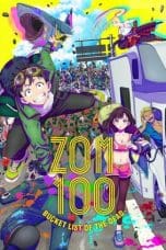 Zom 100: Zombie ni Naru made ni Shitai 100 no Koto (Zom 100: Bucket List of the Dead) (2023)