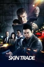 Notnon Skin Trade (2014) Subtitle Indonesia