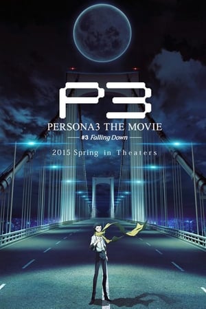 Persona 3 The Movie: 3 Falling Down (2015)