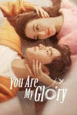 Notnon You Are My Glory (2021) Subtitle Indonesia