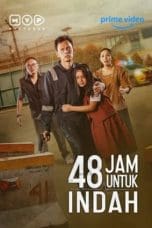 Notnon 48 Jam Untuk Indah (2022) Subtitle Indonesia