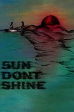 Notnon Sun Don’t Shine (2012) Subtitle Indonesia