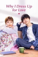 Nonton Why I Dress Up for Love (2023) Subtitle Indonesia